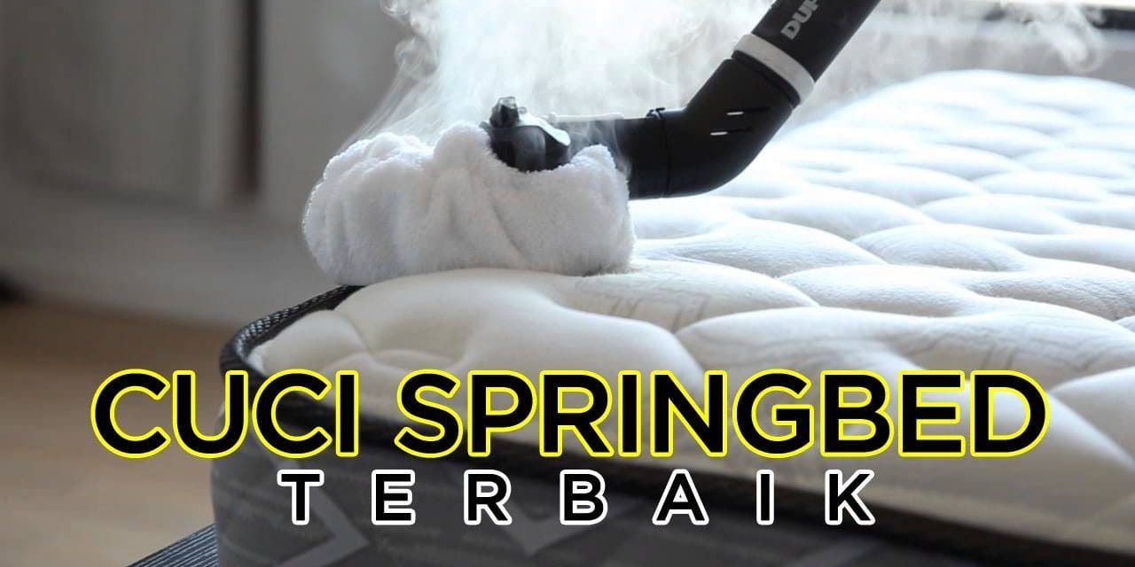 Jasa Cuci Springbed Jakarta Utara Sentron Clean! Hilangkan Noda Membandel dengan Praktis