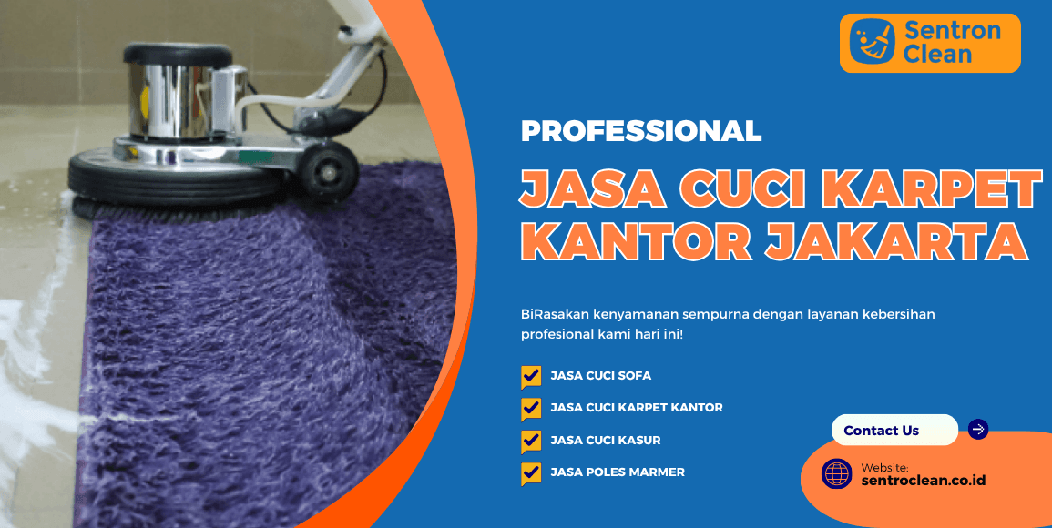 Jasa Cuci Karpet Kantor Jakarta Terpercaya | Peralatan Canggih