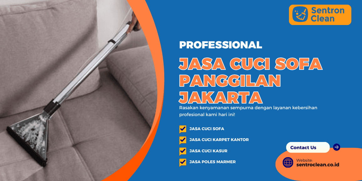 Jasa Cuci Sofa Panggilan Jakarta | Bersih, Higienis, dan Cepat