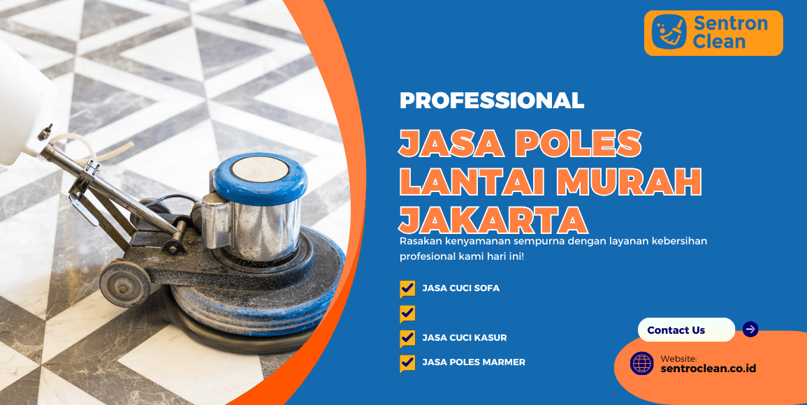 Jasa Poles Lantai Murah Jakarta | Mengkilap, dan Tahan Lama