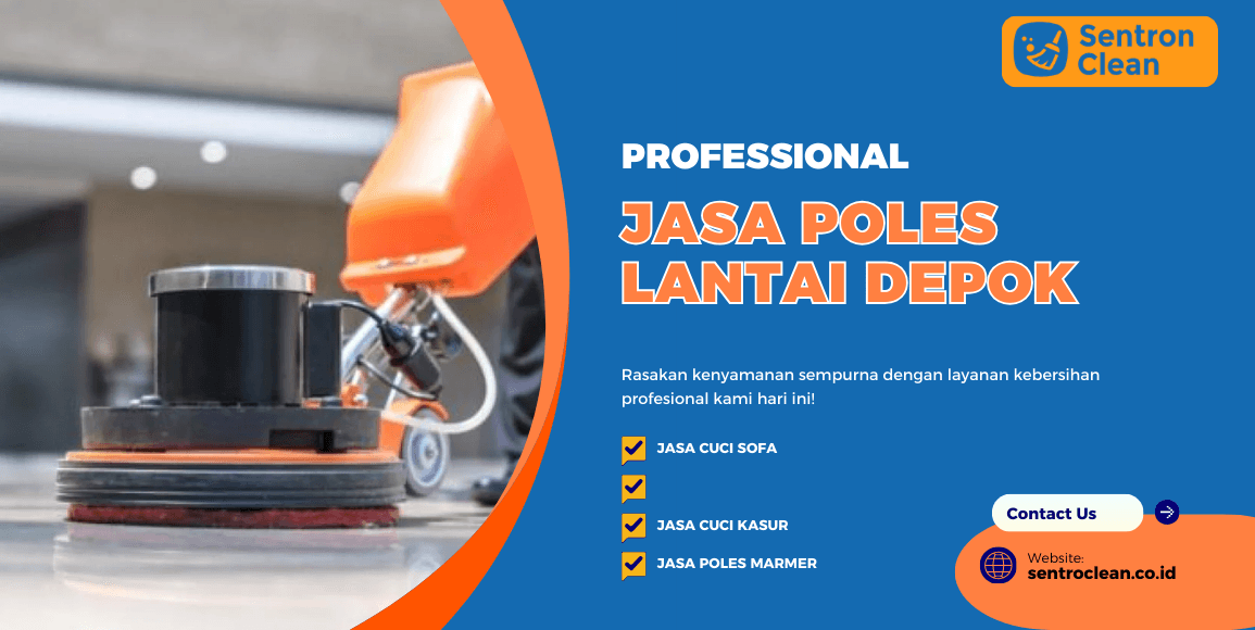 Jasa Poles Lantai Depok | Solusi Lantai Bersih Mengkilap