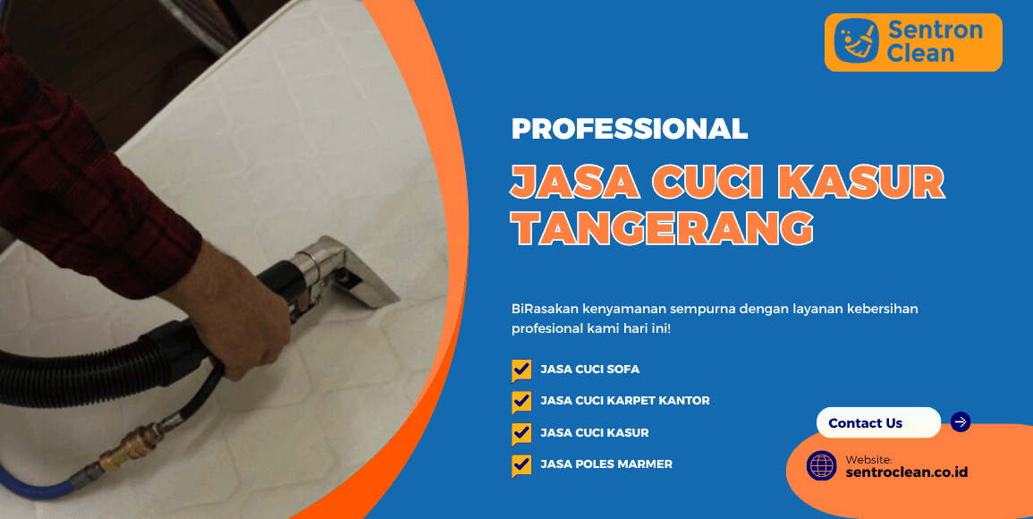 Jasa Cuci Kasur Tangerang Terbaik | Pembersihan Menyeluruh