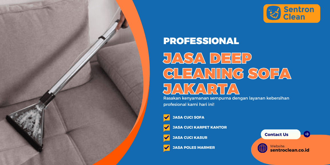 Jasa Deep Cleaning Sofa Jakarta Profesional & Bersih Total