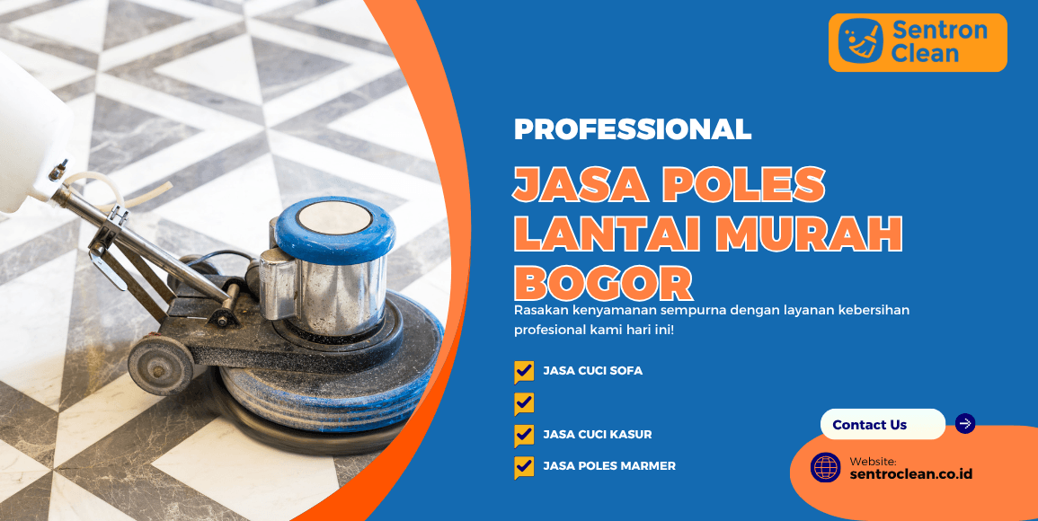 Jasa Poles Lantai Murah Bogor untuk Marmer, Granit, dan Teraso