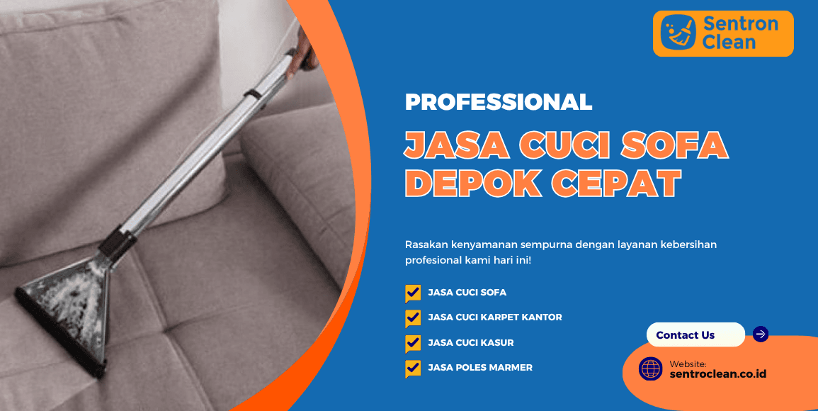 Jasa Cuci Sofa Depok Cepat, Bersih, dan Tidak Ribet