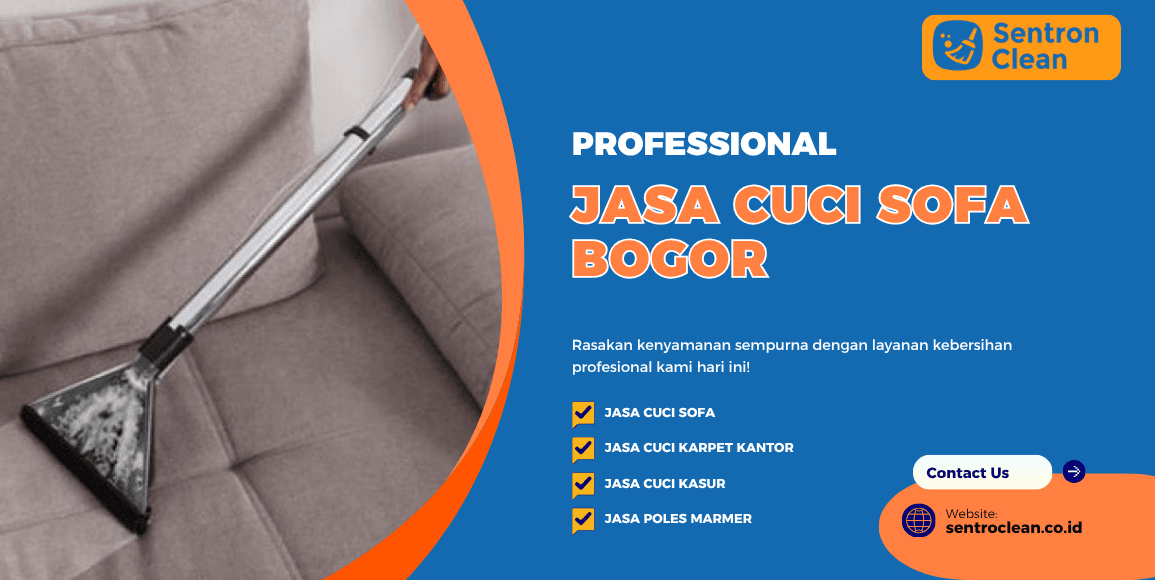 Jasa Cuci Sofa Bogor Cepat, Praktis, dan Harga Terjangkau